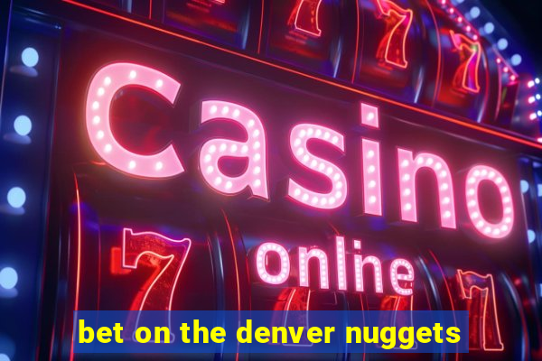 bet on the denver nuggets